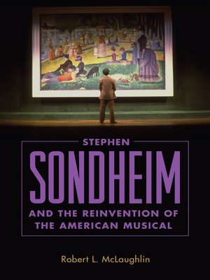 cover image of Stephen Sondheim and the Reinvention of the American Musical